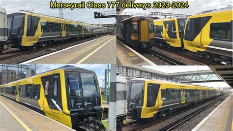 Merseyrail Class 777 Deliveries .